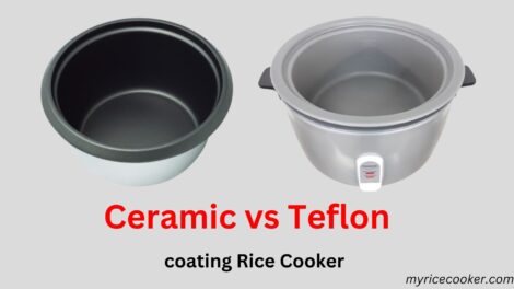 Ceramic vs Teflon coating Rice Cooker