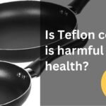 is Teflon coating is harmful to health